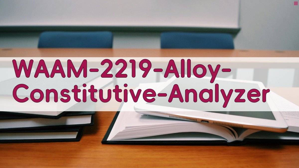 WAAM 2219 铝合金本构模型分析工具