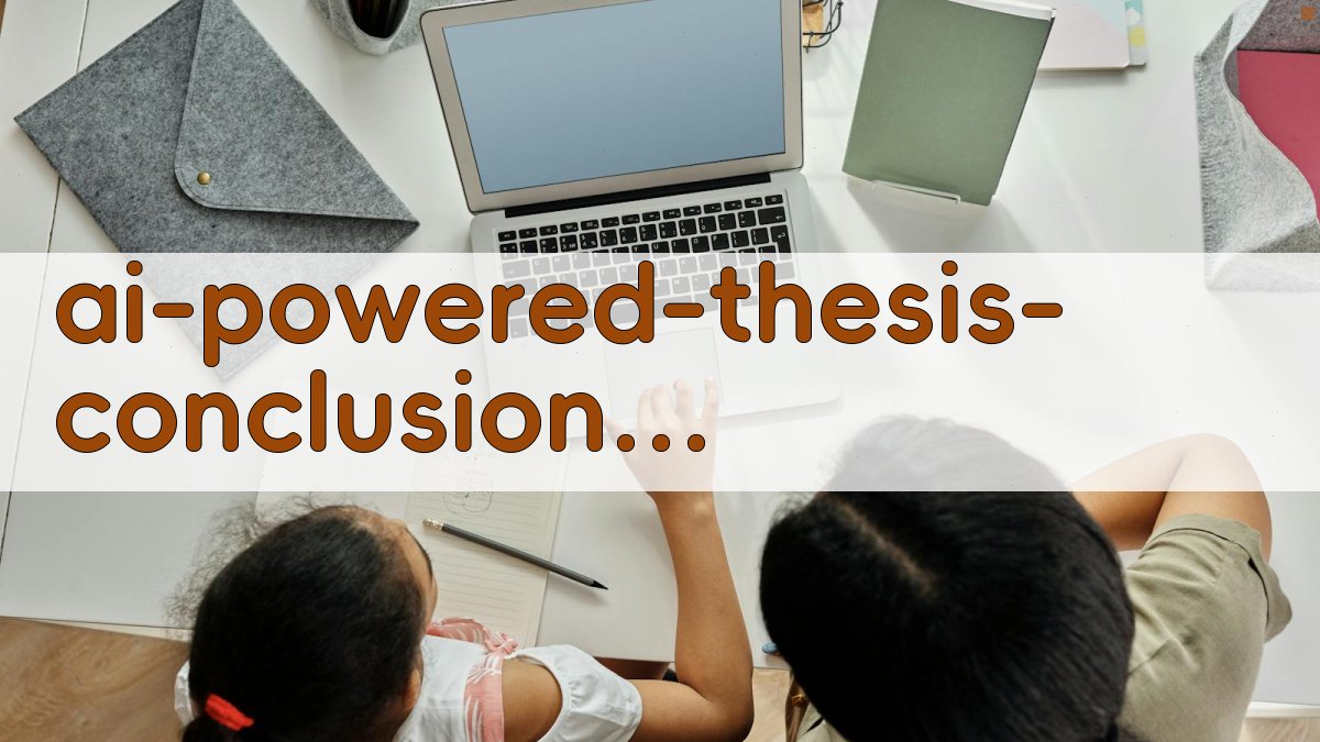 AI智能毕业论文结论和致谢生成器