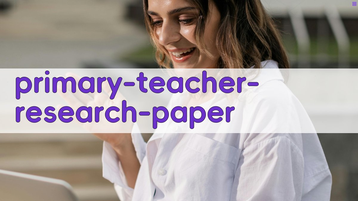 小学教师课题研究论文生成助手