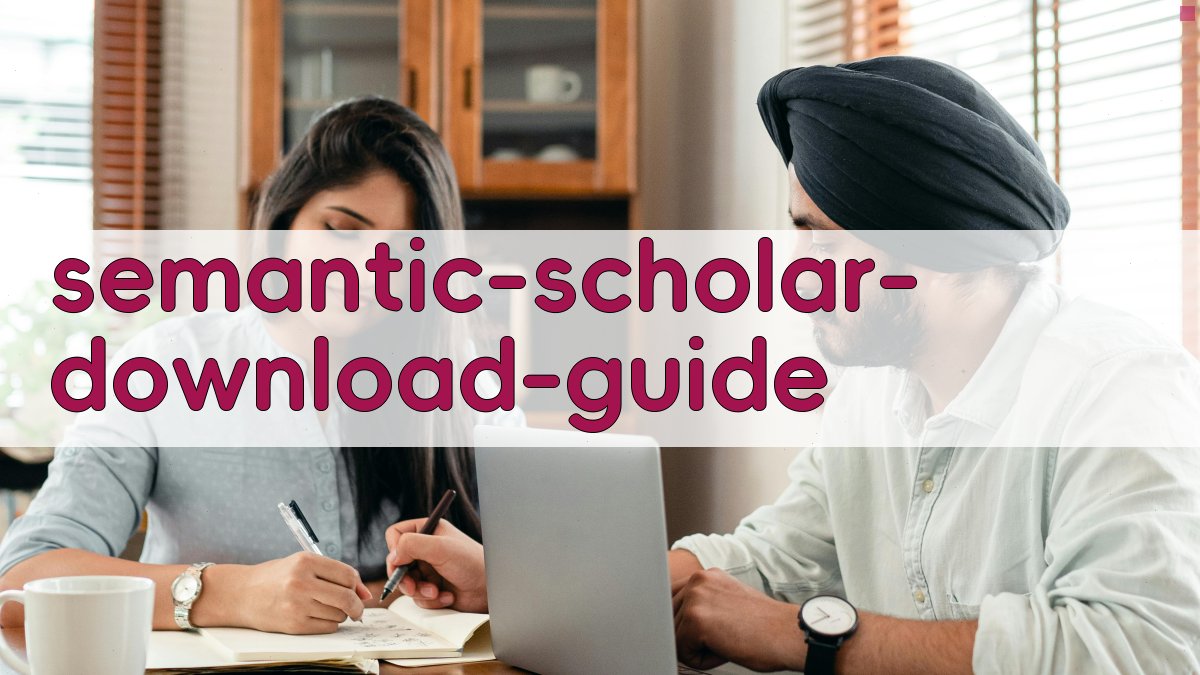 Semantic Scholar论文下载指南