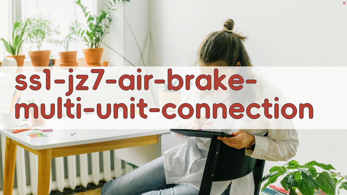 SS₁型电力机车JZ—7型空气制动机多机重联
