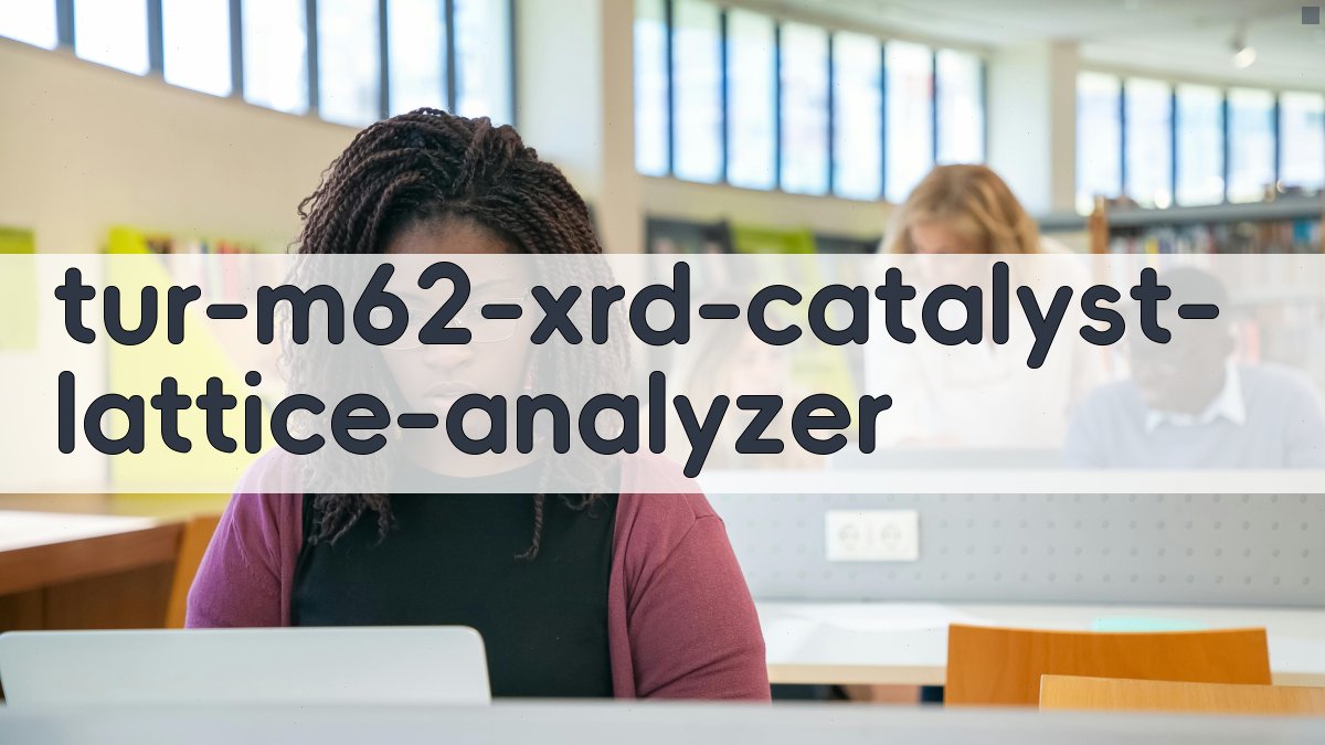 TuR-M62型X射线衍射仪催化剂点阵参数分析工具
