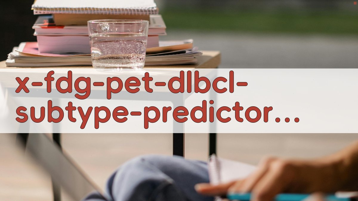 18F-FDG PET/CT代谢参数预测