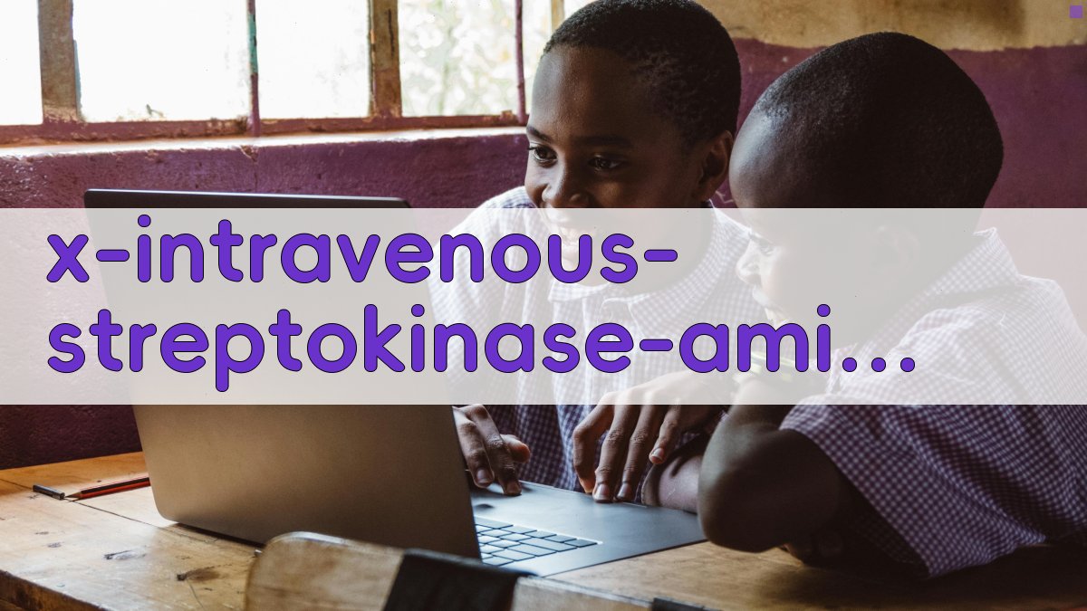 静脉输注链激酶治疗急性心肌梗塞