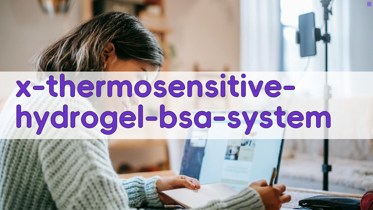 温敏水凝胶BSA缓释系统研究助手
