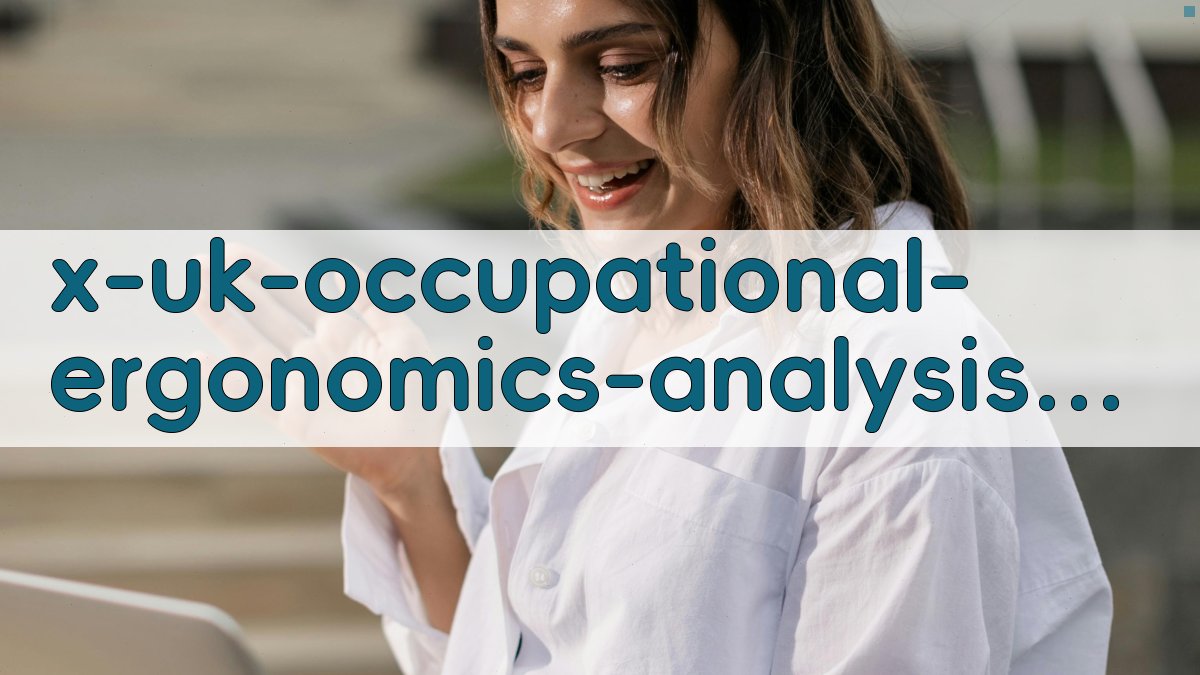 英国职业工效学不良因素管理现状分析工具