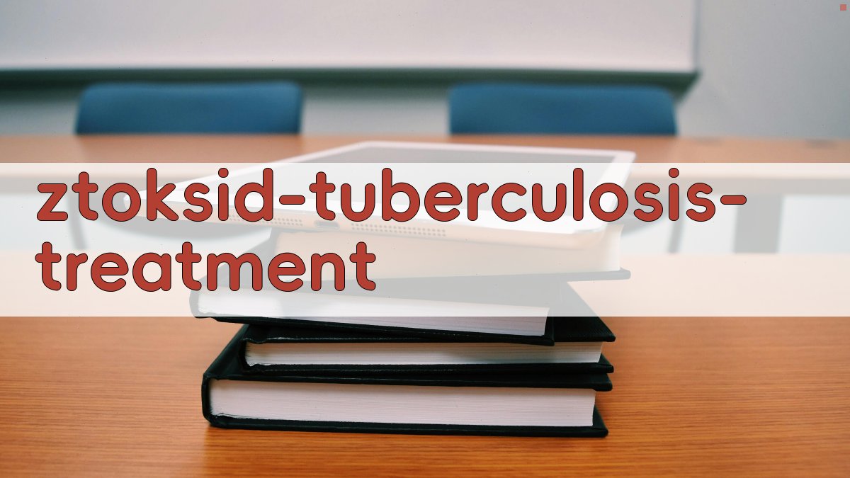 ЗТОКСИД结核病化学治疗疗效分析